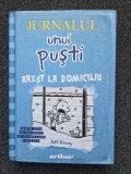 JURNALUL UNUI PUSTI. AREST LA DOMICILIU - Jeff Kinney (vol. 6)