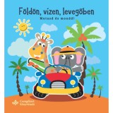 F&ouml;ld&ouml;n, v&iacute;zen, levegőben - Mutasd &eacute;s mondd!