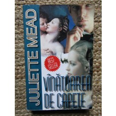 JULIETTE MEAD - VANATOAREA DE CAPETE