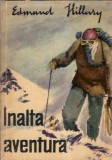Inalta Aventura Edmund Hillary Editura Stiintifica 1965 Carti Vechi Editie Colectie
