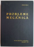 Probleme de Mecanica - Stefan Balan - Carte Tehnica