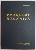 Probleme de mecanica &ndash; Stefan Balan