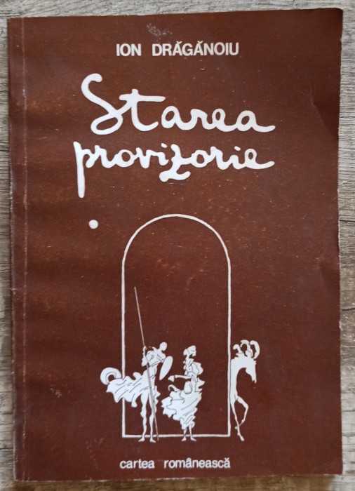 Starea provizorie - Ion Draganoiu// 1984