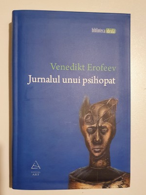 Venedikt Erofeev - Jurnalul unui psihopat foto