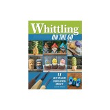 Whittling on the Go: 14 Portable, Paintable Woodcarving Projects