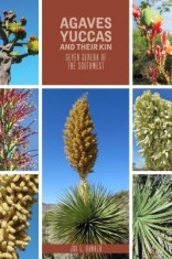 Agaves, Yucca, and Their Kin: Seven Genera of the Southwest foto