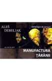 Manufactura taranii - Ales Debeljak, 2021