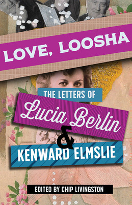 Love, Loosha: The Letters of Lucia Berlin and Kenward Elmslie foto