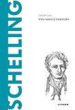 Cumpara ieftin Schelling. Volumul 57. Descopera Filosofia, Litera