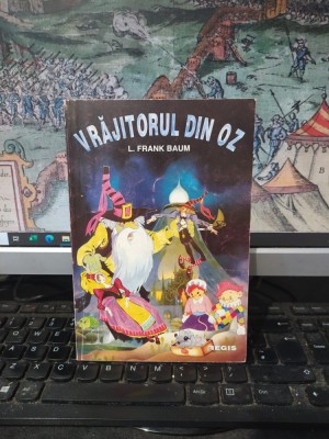Vrăjitorul din Oz, L. Frank Baum, editura Regis, București 1995, 010 foto