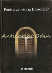 Pentru Ce Istoria Filosofiei? - Gheorghe Vladutescu foto