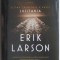 Siajul mortii. Ultima calatorie a navei Lusitania &ndash; Erik Larson