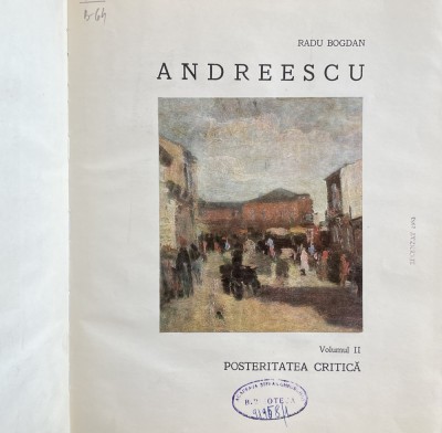 ANDREESCU de RADU BOGDAN , POSTERITATEA CRITICA , VOL.II, BUC. 1982 foto