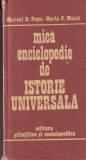 Marcel D. Popa, Horia C. Matei - Mica enciclopedie de istorie universala, STIINTIFICA SI ENCICLOPEDICA