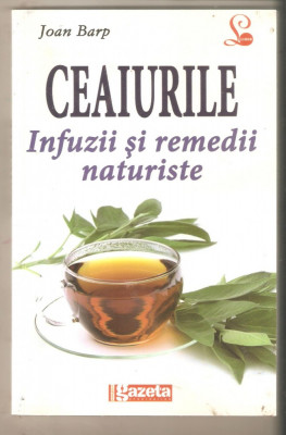 Ceaiurile infuzii si remedii naturiste-Joan Barp foto