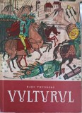 Vulturul Vol. 1, Radu Theodoru, 1970, Editura Militara, Roman, Beletristica, 407 pagini, Paperback