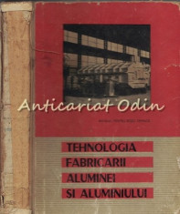 Tehnologia Fabricarii Aluminei Si Aluminiului - Filip Ion - Tiraj: 1240 Exp. foto