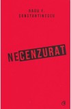 Necenzurat. Editia a III-a - Curtea Veche
