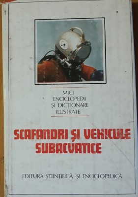 DUMITRU DINU - SCAFANDRI SI VEHICULE SUBACVATICE foto