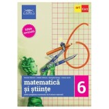 Evaluare nationala la finalul clasei a 6-a. Matematica si stiinte - Daniela Stanica