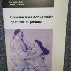 Comunicare nonverbală: gesturile și postura - Septimiu Chelcea, Loredana Ivan