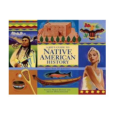 A Kid's Guide to Native American History: More Than 50 Activities