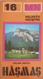 Masivul Hasmas - Emilian Cristea, 1978, MUNTII NOSTRI, Geografie, Harta Inclusa, Carte, Sport-Turism, 114 Pagini