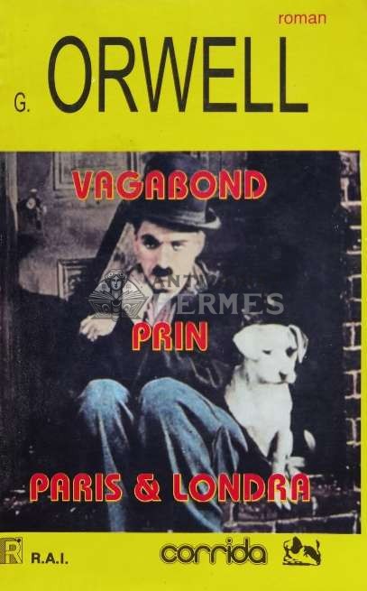 Vagabond prin Paris si Londra - 1994 - George Orwell (G6)