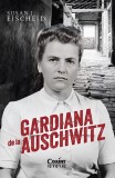 Cumpara ieftin Gardiana De La Auschwitz, Susan J. Eischeid - Editura Corint
