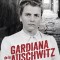 Gardiana De La Auschwitz, Susan J. Eischeid - Editura Corint