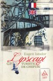 Eugen Istodor - Lipscani. Ghid turistic si de chefuri