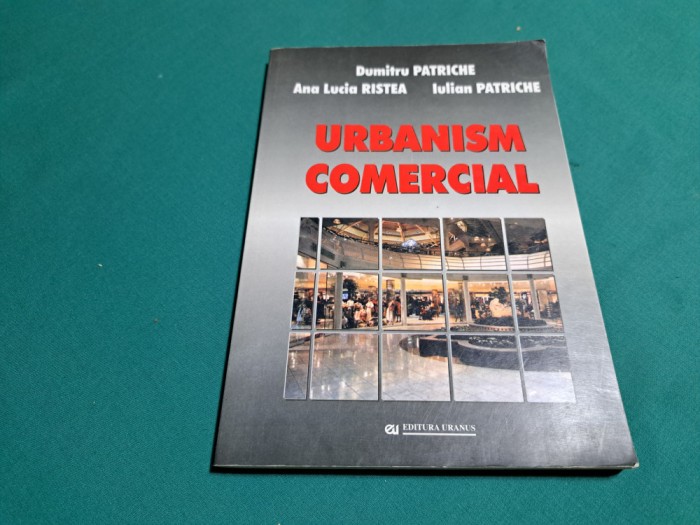 URBANISM COMERCIAL / DUMITRU PATRICHE / 2002 *