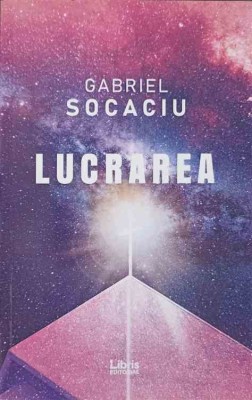 LUCRAREA-GABRIEL SOCACIU foto