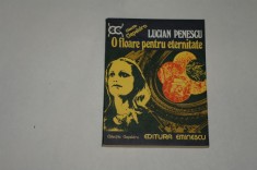 O floare pentru eternitate - Lucian Penescu - 1977