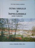 OCNA SIBIULUI SI IMPREJURIMILE. GHID TURISTIC-VICTOR VOICU VEDEA-253338