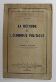 LA METHODE DE L &#039;ECONOMIE POLITIQUE par BERTRAND NOGARO , 1939 , PREZINTA PETE SI HALOURI DE APA *
