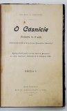 O CASNICIE . COMEDIE IN TREI ACTE de GEORGE C. URSACHY (1899)