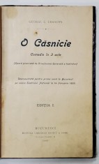 O CASNICIE . COMEDIE IN TREI ACTE de GEORGE C. URSACHY (1899)