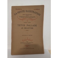 La Petite Illustration - Charles Badin - Tetus Pallade Le Muletier - No. 415, Roman No. 185, 19 Janvier 1929