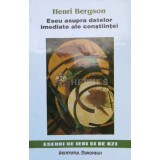 Eseu asupra datelor imediate ale constiintei - 1998 - Henri Bergson (O32)