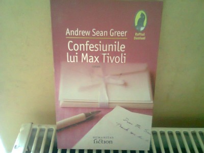 CONFESIUNILE LUI MAX TIVOLI - Andrew Sean Greer foto