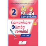 Comunicare in limba romana. Caiet de lucru clasa a 2-a - Iliana Dumitrescu