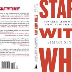 Start with Why: How Great Leaders Inspire Everyone to Take Action