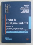 TRATAT DE DREPT PROCESUAL CIVIL , CAILE DE ATAC , PROCEDURILE SPECIALE , EXECUTAREA SILITA , PROCESUL CIVIL INTERNATIONAL , CONFORM CODULUI DE PROCEDU