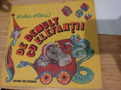De demult cu elefanții. Katia Nanu. Ilustrații Dana Schobel-Roman foto