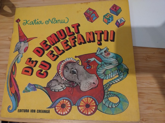 De demult cu elefanții. Katia Nanu. Ilustrații Dana Schobel-Roman