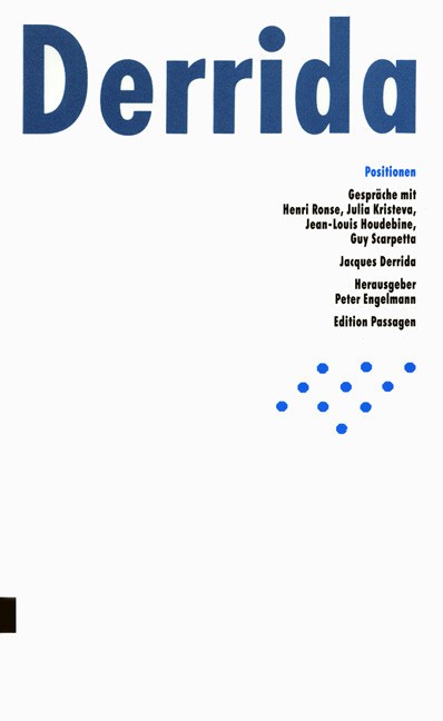Positionen/ Gespr&auml;che mit Ronse, Kristeva, Houdebine, Scarpetta / J. Derrida