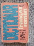 DICTIONAR FRANCEZ-ROMAN - CUVINTE DE BAZA - DOMNITA TOMESCU 1991, 286 pag