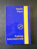 Vasile Paun - Puterea informationala. Transformarea sistemului securitatii...