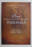 PASI SPRE REDESTEPTAREA PERSONALA - A FI UMPLUT CU DUHUL SFANT de HELMUT HAUBEIL , 2016